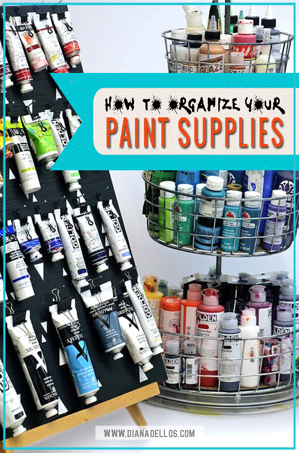 How To Store and Organize Art Supplies: Paint Tubes & Bottles | www.dianadellos.com - gain several new ideas for organizing art supplies in this 6-part series