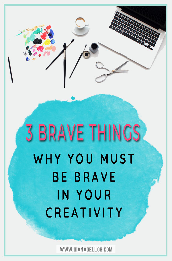 3 Brave Things for Creatives To Try | www.dianadellos.com - push yourself to try new things in your creativity